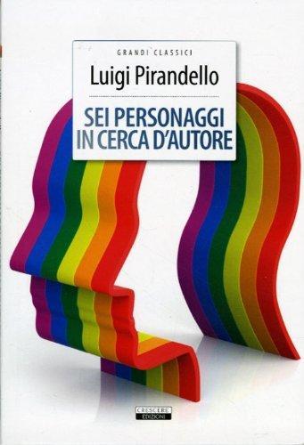 Luigi Pirandello: Sei personaggi in cerca d'autore (Italian language, 2012)