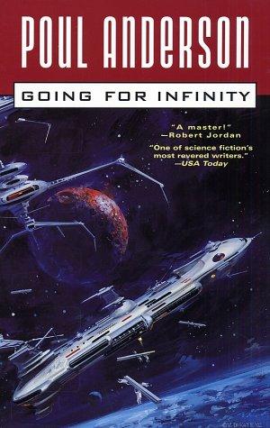 Poul Anderson: Going For Infinity (Paperback, 2003, Tor)