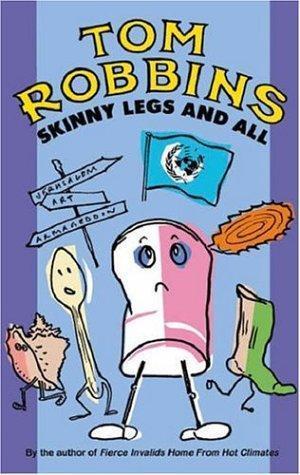 Tom Robbins: Skinny Legs and All (2002)