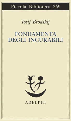 Iosif Aleksandrovič Brodskij: Fondamenta degli incurabili (Paperback, Italian language, 1991, Adelphi Edizioni)