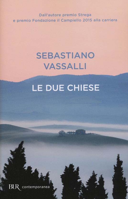 Sebastiano Vassalli: Le due chiese (Italian language, 2010, RIzzoli)