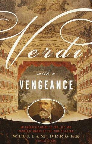 Berger, William: Verdi with a vengeance (2000, Vintage Books)