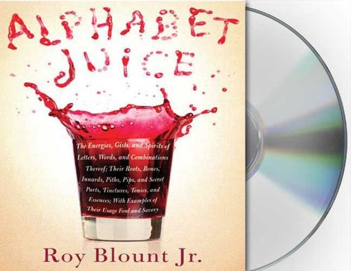 Roy Blount Jr.: Alphabet Juice (AudiobookFormat, 2008, Macmillan Audio)