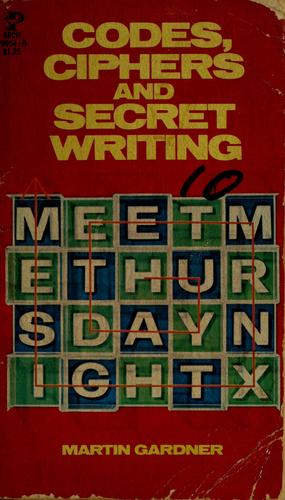 Martin Gardner: Codes, ciphers, and secret writing (1974, Pocket Books)