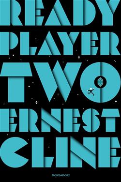 Ernest Cline, Ernest Cline: Ready Player Two (Paperback, italiano language, Mondadori)