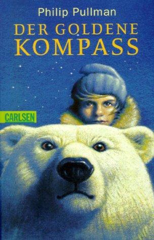 Philip Pullman: Der Goldene Kompass (Paperback, German language, 1999, Carlsen Verlag GmbH)