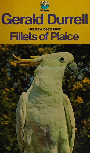 Gerald Durrell: Fillets of Plaice (1979, HarperCollins Publishers)