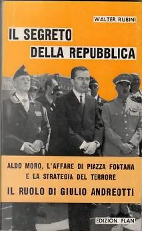 Walter Rubini: Il segreto della repubblica (Paperback, italiano language, 1978, Flan)