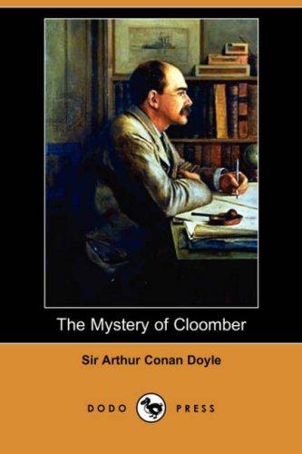 Arthur Conan Doyle: The Mystery of Cloomber (Dodo Press) (Paperback, 2007, Dodo Press)