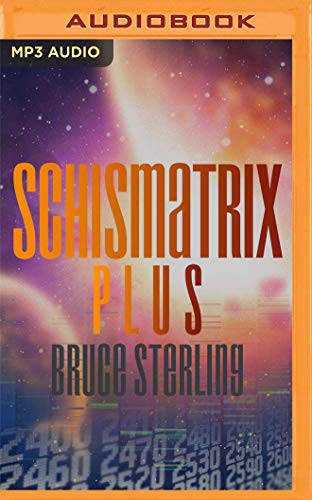 Bruce Sterling, Pavi Proczko: Schismatrix Plus (AudiobookFormat, 2021, Brilliance Audio)