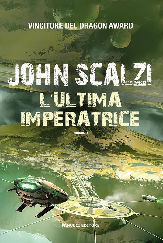 John Scalzi: L'ultima imperatrice (Paperback, italiano language, Fanucci Editore)