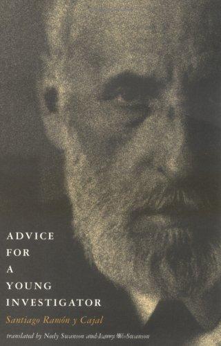 Santiago RamonyCajal: Advice for a Young Investigator (Bradford Books) (Paperback, 2004, The MIT Press)