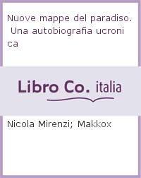 Makkox, Nicola Mirenzi: Nuove mappe del paradiso (Italian language, 2020, People)