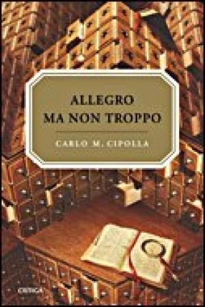 Carlo M Cipolla: Allegro ma non troppo (Paperback, Spanish language, 2006, Crítica)
