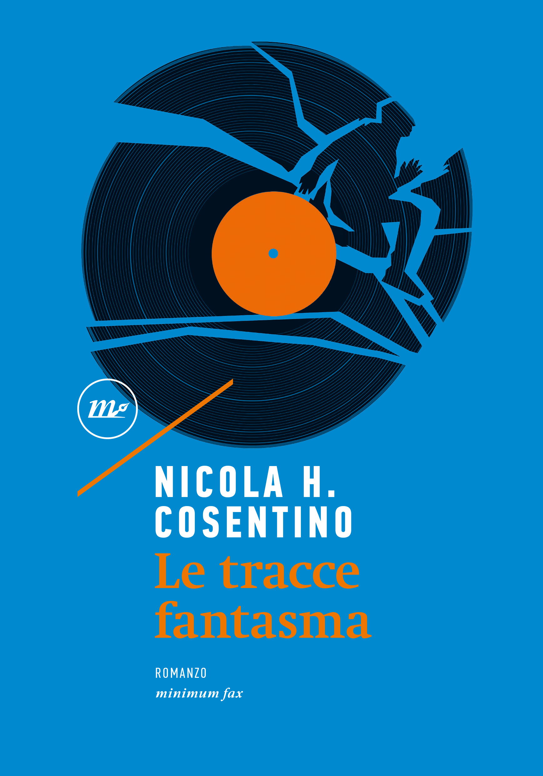 Nicola H. Cosentino: Le tracce fantasma (Paperback, Italian language, Minimum Fax)