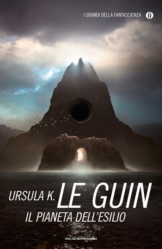 Ursula K. Le Guin: Il pianeta dell'esilio (Paperback, italiano language, 2016, Mondadori)