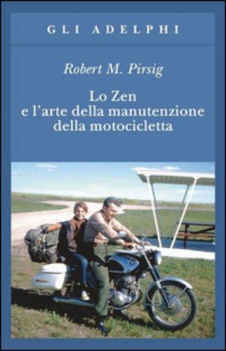 Robert M. Pirsig: Lo Zen e l'arte della manutenzione della motocicletta (Italian language, 1990)