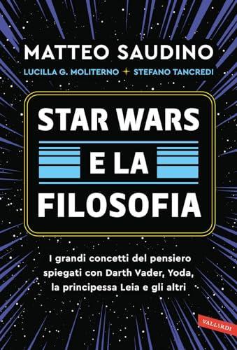 Star Wars e la filosofia (Italian language, 2024, Antonio Vallardi Editore)