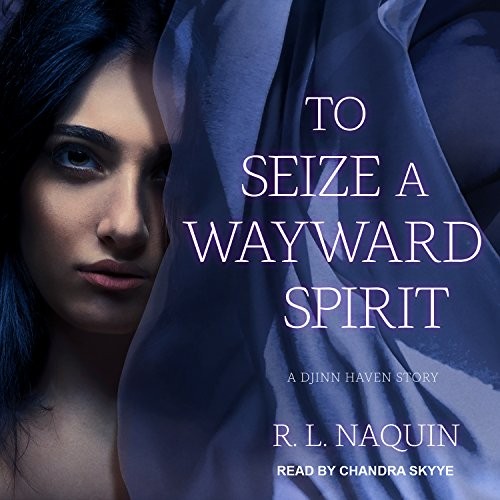 R.L. Naquin: To Seize a Wayward Spirit (AudiobookFormat, 2018, Tantor Audio)