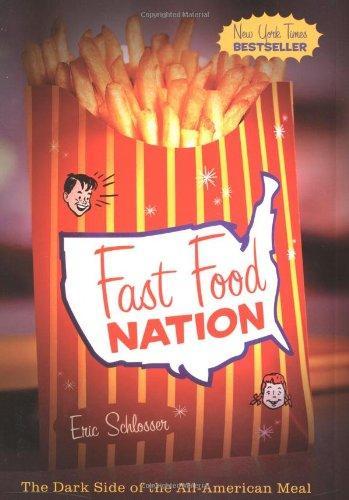 Eric Schlosser: Fast Food Nation: The Dark Side of the All-American Meal (2001)