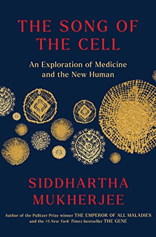 Siddhartha Mukherjee: Song of the Cell (Hardcover, Scribner)