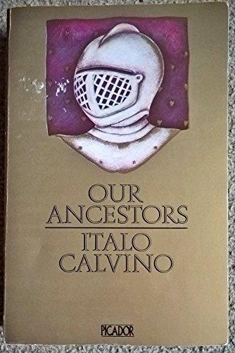 Italo Calvino: Our Ancestors: The Cloven Viscount, The Baron in the Trees, The Non-Existent Knight (1980)