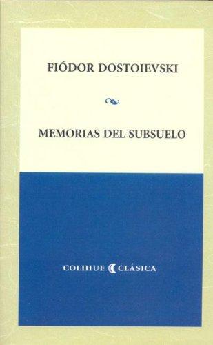 Fyodor Dostoevsky: Memorias del Subsuelo (Paperback, Spanish language, 2006, Ediciones del Pensamiento Nacional)