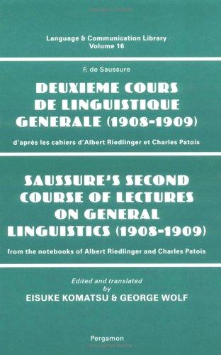 Ferdinand de Saussure: Saussure's Second Course of Lectures on General Linguistics (1908-09) (Language and Communication Library) (1997, Pergamon)