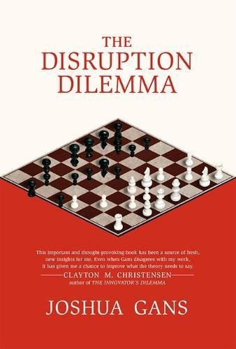 Joshua Gans: The Disruption Dilemma (Paperback, 2017, The MIT Press)