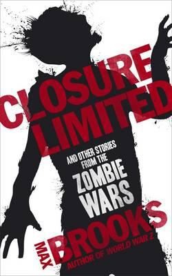 Max Brooks: Closure Limited (2012, Duckworth Publishing)