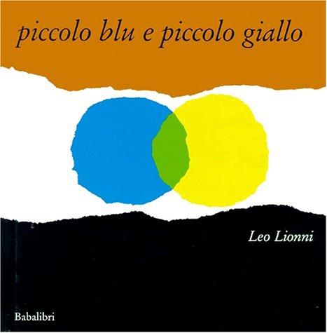 Leo Lionni: Piccolo Blu E Piccolo Giallo (Paperback, Italian language, 1999, Lecole Des Loisirs French)