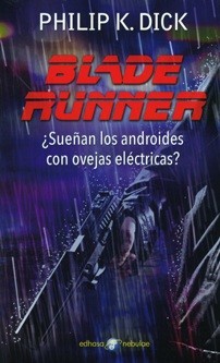 César Terrón, De Seabra E M Ferreira Bertolo, Miguel Antón, Scott Brick, Philip K. Dick: Blade Runner (2016, Edhasa)