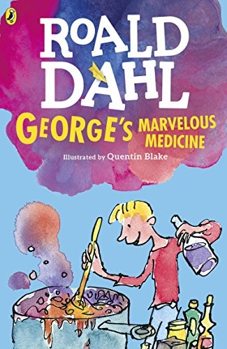 Roald Dahl: George's Marvelous Medicine (2007, Puffin Books)