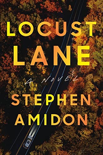 Stephen Amidon: Locust Lane (2023, Celadon Books)