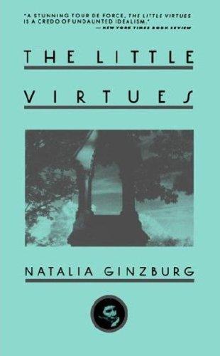 Natalia Ginzburg: The Little Virtues (Paperback, 1989, Arcade Pub.)