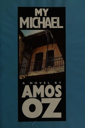 Amos Oz: My Michael (Hardcover, 1989, Chatto and Windus)