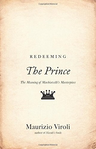 Maurizio Viroli: Redeeming The Prince (Paperback, english language, 2015, Princeton University Press)