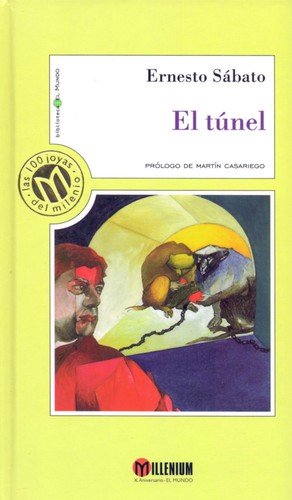 Ernesto Sabato: El túnel (Hardcover, Spanish language, 1999, Unidad Editorial)