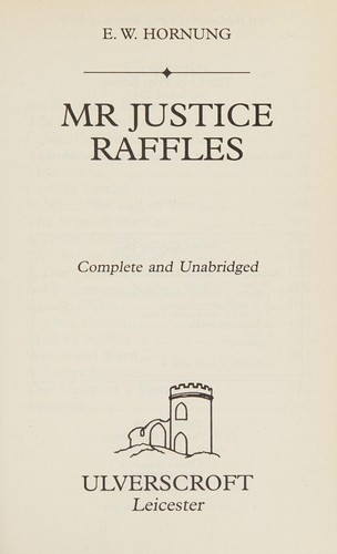 E. W. Hornung: Mr Justice Raffles (2011, Ulverscroft)