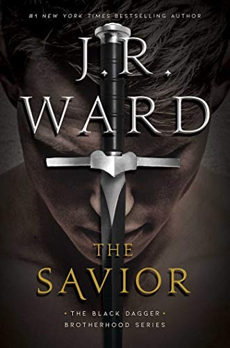 J.R. Ward: The Savior (Hardcover, 2019, Gallery Books)