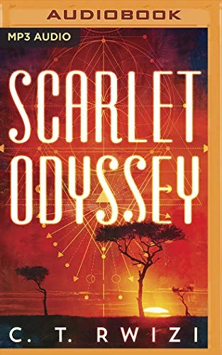 C. T. Rwizi, Janina Edwards, Robin Eller, Korey Jackson, Kimberly Woods, Susan Dalian: Scarlet Odyssey (2020, Brilliance Audio)