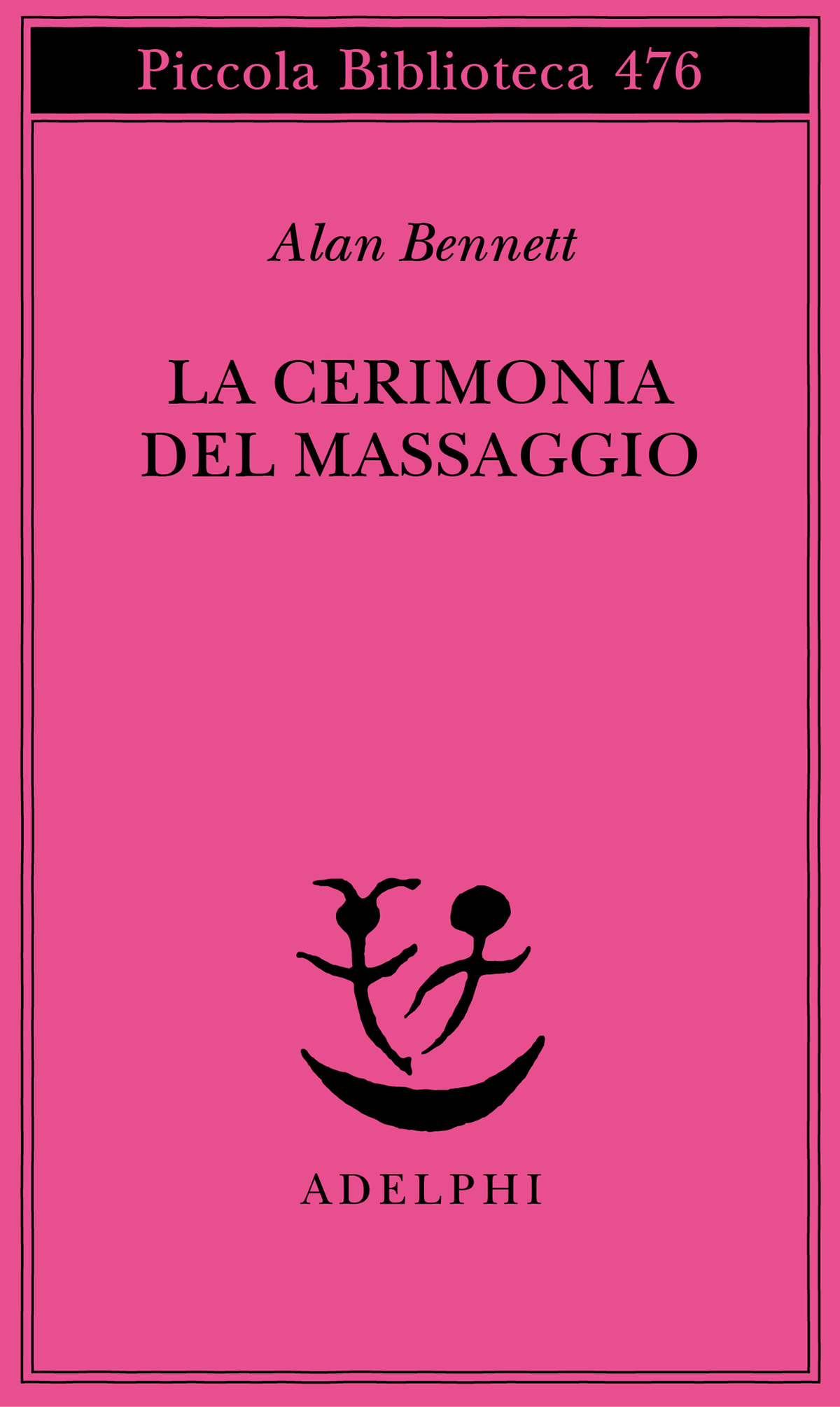 Alan Bennett: La cerimonia del massaggio (Paperback, Italiano language, 2002, Adelphi)