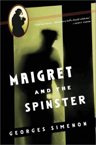 Georges Simenon: Maigret and the Spinster (2003, Harvest Books)