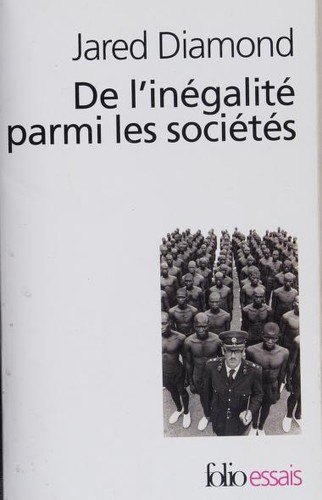 Jared Diamond: De l'Inegalite Parmi les Societes (French language, 2007, Gallimard Education)