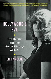 Lili Anolik: Hollywood's Eve (2019, Scribner)