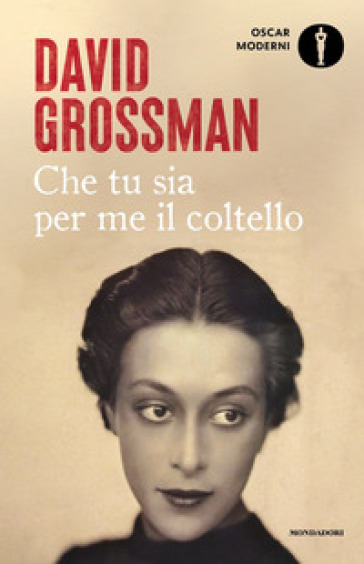 David Grossman: Che tu sia per me il coltello (Paperback, italiano language, 2008, Mondadori)