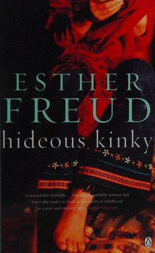 Esther Freud: Hideous Kinky (1993, Penguin Books)