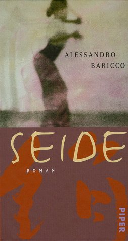 Alessandro Baricco: Seide (German language, 1998, Piper)