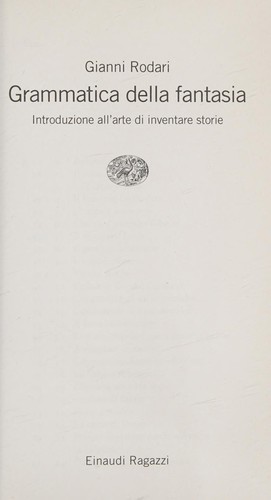 Gianni Rodari: Grammatica della fantasia (Italian language, 1997, Einaudi ragazzi)