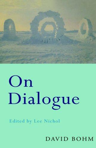 David Bohm: On dialogue (1996, Routledge)
